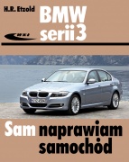BMW SERII 3 (TYP E90-E91) 2005-2012. SAM NAPRAWIAM SAMOCHÓD