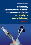 ELEMENTY WYKONAWCZE UKŁADU STEROWANIA SILNIKA