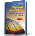 OGNIWA SŁONECZNE. BUDOWA, TECHNOLOGIA I ZASTOSOWANIE