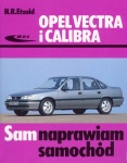 OPEL CALIBRA I OPEL VECTRA KSIĄŻKA NAPRAW I OBSŁUGI