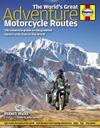  WYPRAWY NA MOTOCYKLU - THE WORLD\'S GREAT ADVENTURE MOTORCYCLE ROUTES
